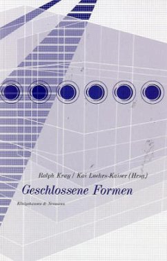 Geschlossene Formen - Kray, Ralph / Luehrs-Kaiser, Kai (Hgg.)