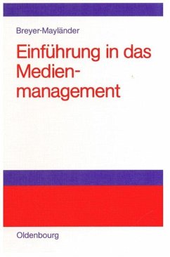 Einführung in das Medienmanagement - Breyer-Mayländer, Thomas