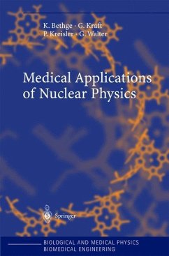Medical Applications of Nuclear Physics - Bethge, K.;Kraft, G.;Kreisler, P.