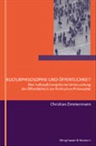 Kulturphilosophie und Öffentlichkeit - Zimmermann, Christian