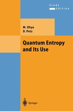 Quantum Entropy and Its Use - Ohya, M.;Petz, Denes