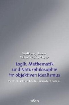 Logik, Mathematik und Natur im objektiven Idealismus - Neuser, Wolfgang / Hösle, Vittorio (Hgg.)