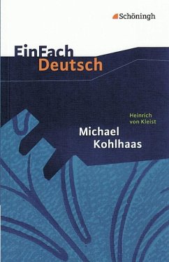 Michael Kohlhaas. EinFach Deutsch Textausgaben - Kleist, Heinrich von