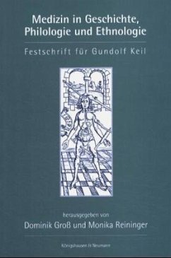 Medizin in Geschichte, Philologie und Ethnologie - Groß, Dominik / Reininger, Monika (Hgg.)