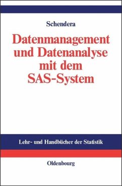 Datenmanagement und Datenanalyse mit dem SAS-System - Schendera, Christian FG