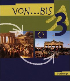 Klasse 10 / von . . . bis, Ausgabe Baden-Württemberg, Neubearbeitung Bd.3