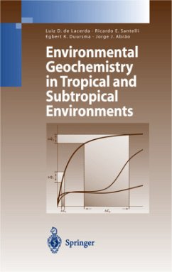Environmental Geochemistry in Tropical and Subtropical Environments - Lacerda, Luiz D. de / Santelli, Ricardo E. / Duursma, Egbert K. / Abrao, Jorge J. (Bearb.)