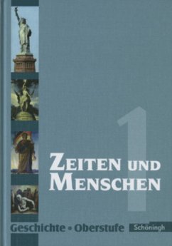 Schülerbuch / Zeiten und Menschen, Ausgabe Oberstufe Baden-Württemberg Bd.1