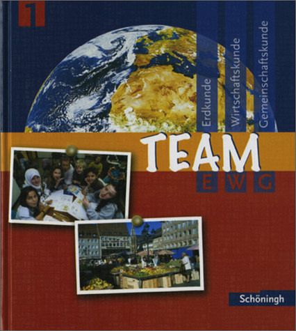 6. Klasse / TEAM, EWG Ausgabe Realschule Baden-Württemberg Bd.1 6. Klasse / TEAM, EWG Ausgabe Realschule Baden-Württemberg Bd.1