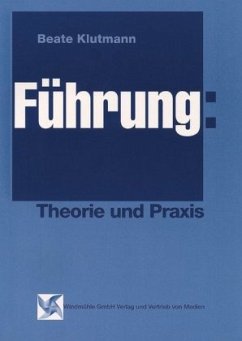 Führung - Theorie und Praxis - Klutmann, Beate