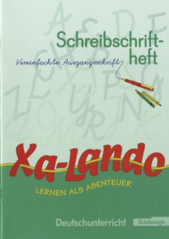 Schreibschriftheft, Vereinfachte Ausgangsschrift / Xa-Lando, Lernen als Abenteuer, Neubearbeitung 1