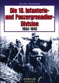 Die 18. Infanterie- und Panzergrenadierdivision 1934-1945