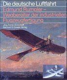 Edmund Rumpler, Wegbereiter der industriellen Flugzeugfertigung