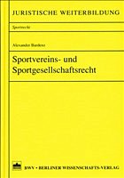 Sportvereins- und Sportgesellschaftsrecht - Bardenz, Alexander