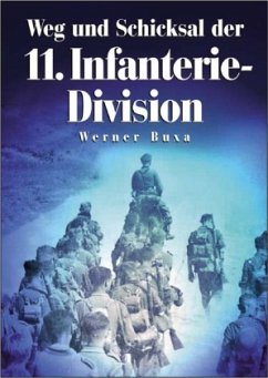 Weg und Schicksal der 11. Infanterie-Division - Buxa, Werner