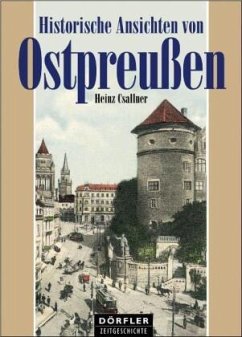 Historische Ansichten von Ostpreussen - Csallner, Heinz