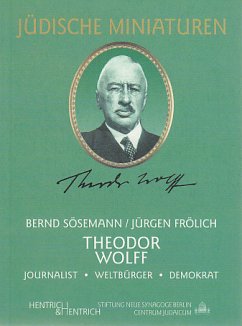 Theodor Wolff - Sösemann, Bernd;Frölich, Jürgen