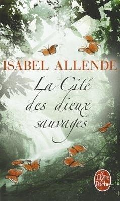 La Cité Des Dieux Sauvages - Allende, Isabel