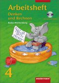 4. Schuljahr, Arbeitsheft m. CD-ROM / Denken und Rechnen, Grundschule Baden-Württemberg, Neubearbeitung
