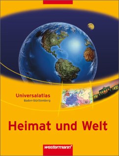 Heimat und Welt Universalatlas / Ausgabe 2004 Baden-Württemberg: Heimat und Welt Universalatlas: Ausgabe Baden-Württemberg