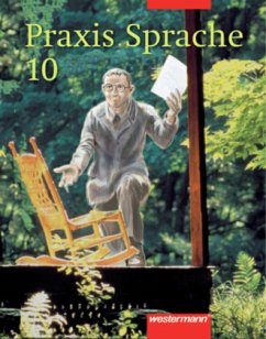 Praxis Sprache Ausgabe 2002 für Realschulen und Gesamtschulen / Praxis Sprache, Neukonzeption
