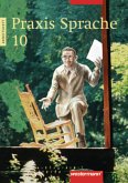 Praxis Sprache Ausgabe 2002 für Realschulen und Gesamtschulen / Praxis Sprache, Neukonzeption