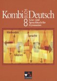 8. Jahrgangsstufe, Ausgabe Bayern / Kombi-Buch Deutsch 8. Jahrgangsstufe, Ausgabe Bayern / Kombi-Buch Deutsch