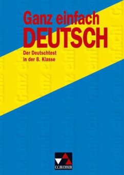 Der Deutschtest in der 8. Klasse / Ganz einfach Deutsch