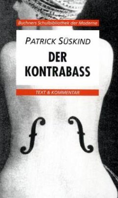 Der Kontrabaß - Süskind, Patrick