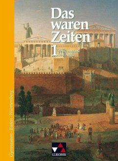 Das waren Zeiten D 1. Frühgeschichte und Antike Das waren Zeiten D 1. Frühgeschichte und Antike