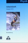 Klassen 9/10, Arbeitsheft, Ausgabe Gesamt-, Realschulen und Gymnasien / Physik, Ausgabe Brandenburg, Neubearbeitung Klassen 9/10, Arbeitsheft, Ausgabe Gesamt-, Realschulen und Gymnasien / Physik, Ausgabe Brandenburg, Neubearbeitung