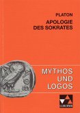 Mythos und Logos 5. Platon: Apologie des Sokrates