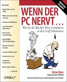 Wenn der PC nervt . . . Wenn der PC nervt . . .