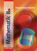 8. Schuljahr, Schülerband M / Mathematik, Hauptschule Bayern, Neubearbeitung