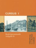 Cursus - Ausgabe B. Unterrichtswerk für Latein / Cursus B Begleitgrammatik 1 / Cursus, Ausgabe B 1