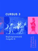 Cursus - Ausgabe B. Unterrichtswerk für Latein / Cursus B Begleitgrammatik 3 / Cursus, Ausgabe B Bd.3