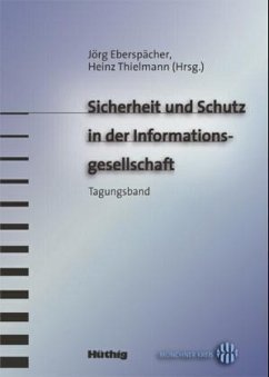 Sicherheit und Schutz in der Informationsgesellschaft - Thielmann, Heinz / Eberspächer, Jörg