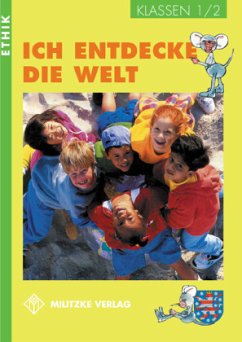 Ethik Grundschule / Ich entdecke die Welt - Landesausgabe Thüringen und Sachsen-Anhalt / Ethik, Ausgabe Grundschule Rheinland-Pfalz, Sachsen-Anhalt u. Thüringen - Brüning, Barbara