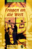 Klassen 5/6 / Fragen an die Welt - Ethik Ausgabe Sachsen