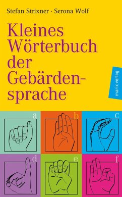 Kleines Wörterbuch der Gebärdensprache - Strixner, Stefan;Wolf, Serona