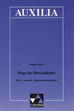 Wege der Horazlektüre - Vester, Helmut