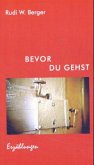 Bevor du gehst