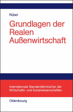 Grundlagen der Realen Außenwirtschaft - Rübel, Gerhard