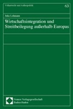 Cover Wirtschaftsintegration und Streitbeilegung außerhalb Europas