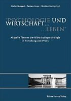 Psychologie und Wirtschaft leben - Bungard, Walter / Koop, Barbara / Liebig, Christian (Hgg.)