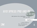 Avid Xpress Pro and DV on the Spot