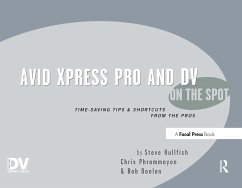 Avid Xpress Pro and DV on the Spot - Hullfish, Steve;Phrommayon, Christopher;Donlon, Bob