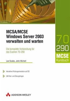 MCSE/MCSA Windows Server 2003 verwalten und warten, m. CD-ROM - Scales, Lee; Michell, John