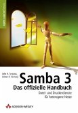Samba 3 - das offizielle Handbuch: Datei- und Druckdienste für heterogene Netze (Open Source Library)