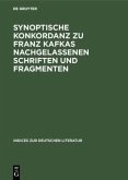 Synoptische Konkordanz zu Franz Kafkas nachgelassenen Schriften und Fragmenten